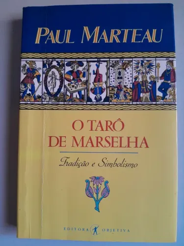 O Tarô de Marselha - Paul Marteau