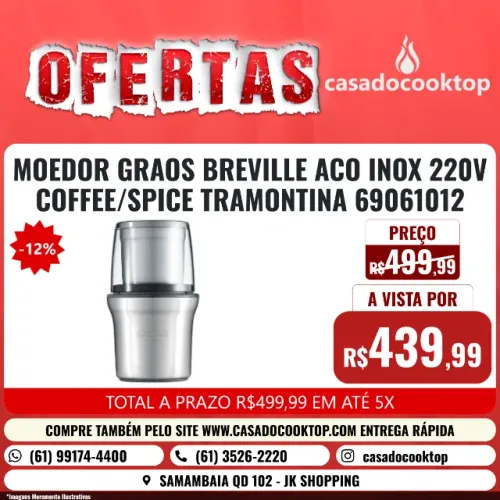 MOEDOR GRAOS BREVILLE ACO INOX 220V COFFEE/SPICE TRAMONTINA 69061012