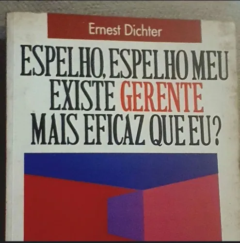 Espelho, Espelho Meu.... Existe Gerente mais eficaz que eu?