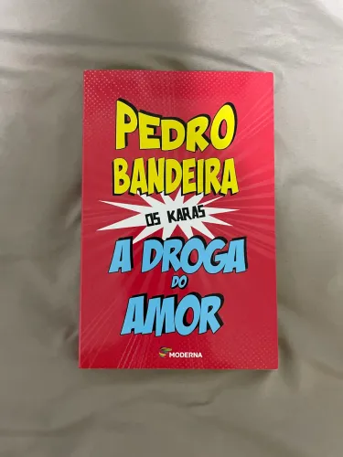 LIVRO OS KARAS A DROGA DO AMOR DE PEDRO BANDEIRA
