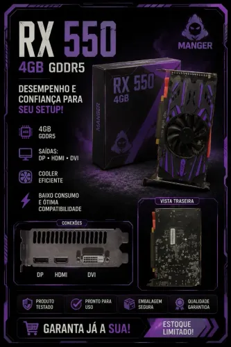 ? Placa de Vídeo AMD Radeon RX 550 4GB ? Manger