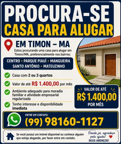 PROCURA-SE CASA PARA ALUGAR EM TIMON - MA