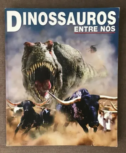 Dinossauros entre nós, da editora Escala Ltda.