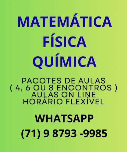 Aulas Particulares - Fundamental, Médio e Superior ( Matemática, Física e Química )