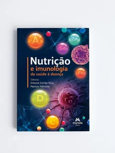 Nutrição e imunologia - 1ª Edição da saúde à doença