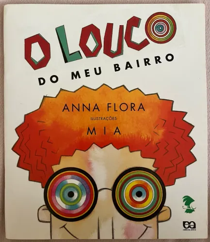 Livro O louco do meu bairro - Anna Flora