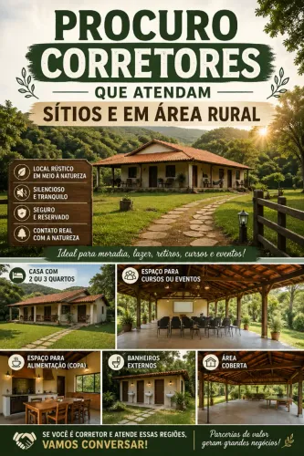 PROCURO CORRETORES QUE ATENDAM SÍTIOS E EM ÁREA RURAL
