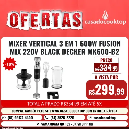 MIXER VERTICAL 3 EM 1 600W FUSION MIX 220V BLACK+DECKER MK600-B2