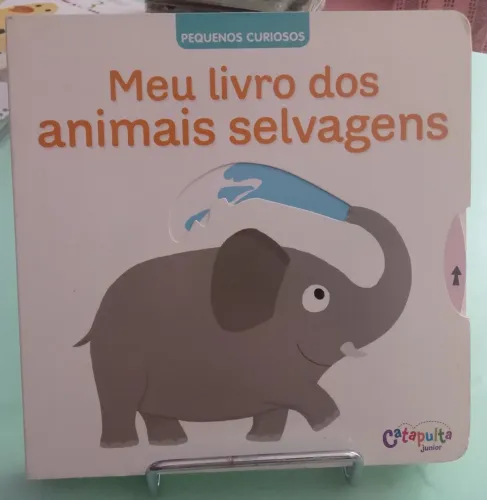 Livro Infantil - Meu Livro dos Animais Selvagens editora catapulta 