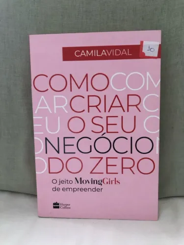 Livro Como Começar e Criar o Seu Negócio do Zero