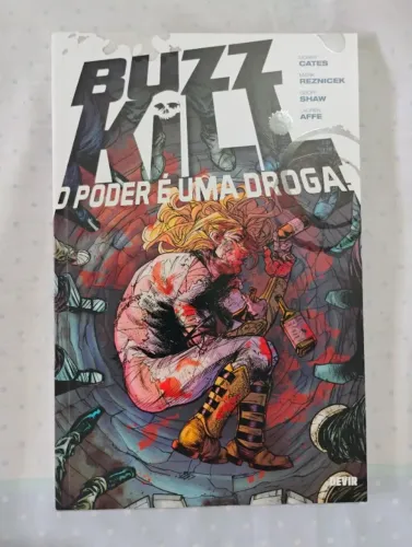 Buzzkill - O poder é uma droga