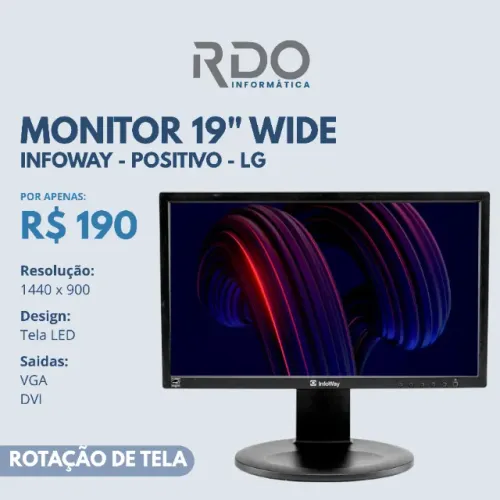 Monitor 19" Wide LED Infoway 1440x900 VGA DVI Pivot R$190 - Barato e de qualidade!