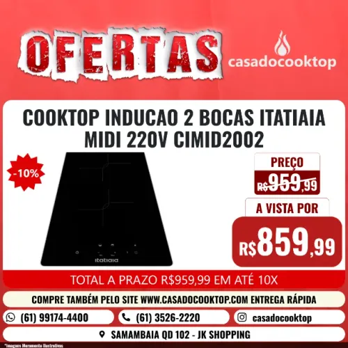 COOKTOP INDUCAO 2 BOCAS ITATIAIA MIDI 220V CIMID2002