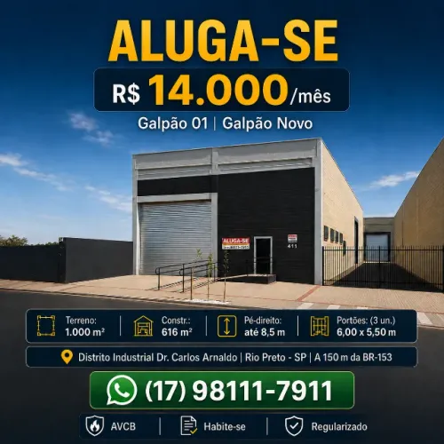 GALPÃO 01 NOVO - TERRENO 1.000m² - 616m² CONSTRUÍDOS - BR-153 - RIO PRETO - VISITE AGORA