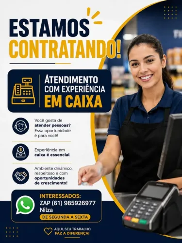 ESTAMOS CONTRATANDO ATENDENTE COM EXPERIENCIA EM CAIXA