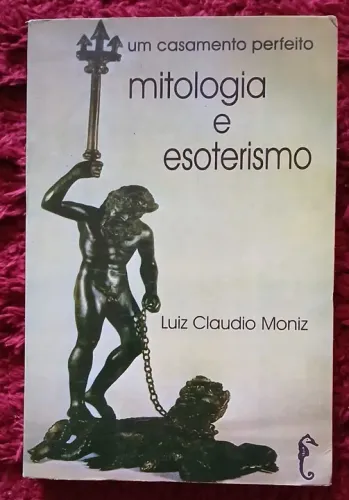 Mitologia e Esoterismo - Um Casamento Perfeito
