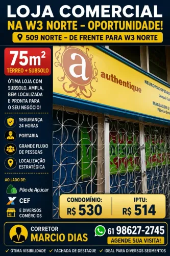 LOJA COMERCIAL W3 NORTE 75M2 FRENTE E SUB SOLO