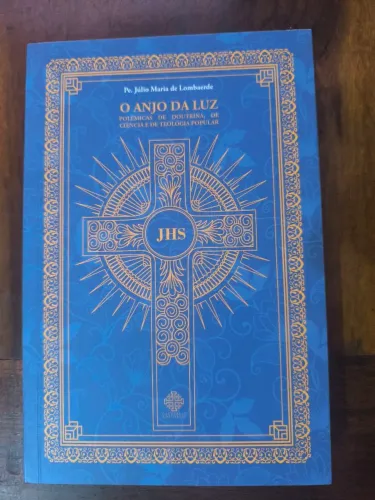 Livro O Anjo Da Luz Pe. Julio Maria Lombaerde