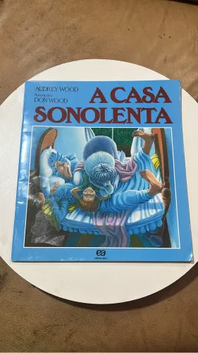 Livro "A Casa Sonolenta" - Audrey Wood e Don Wood Coleção ABRACADABRA - Editora Ática