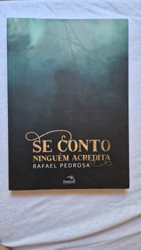 Livro Se Conto Ninguém Acredita ? Rafael Pedrosa