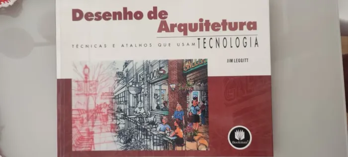 Livro Desenho de Arquitetura - Técnicas e atalho que usam Tecnologia