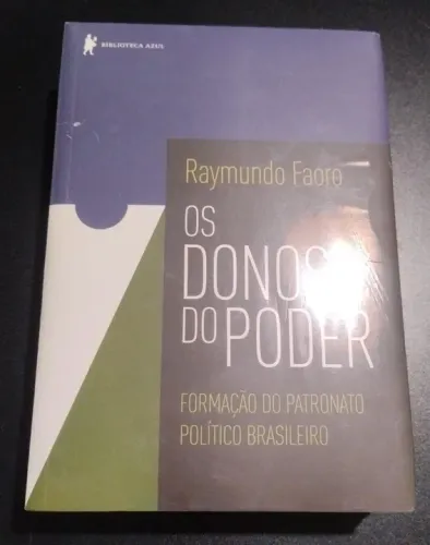 Os Donos do Poder - Formação do Patronato Político Brasileiro. Raymundo Faoro. LACRADO!!!