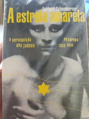 A Estrela Amarela: A Perseguição aos Judeus