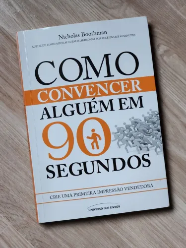 Livro "Como convencer alguém em 90 segundos - Nicholas Boothman