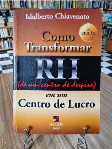 Como Transformar o RH em um Centro de Lucro Idalberto Chiavenato 2ª Edição