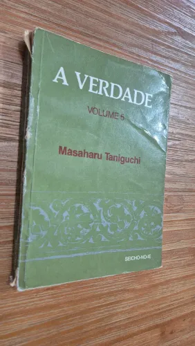 Livro A VERDADE Vº 5 (Masaharu Taniguchi) 1°edição  ano 1991. SEICHO-NO-IE