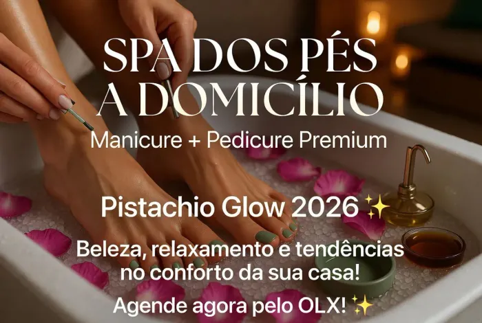 SPA DOS PÉS MANICURE + PEDICURE A DOMICÍLIO