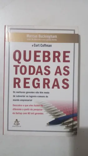 Quebrei Todas as Regras - Marcus Buckingham