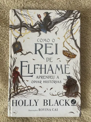 Como o Rei de Elfhame Aprendeu a Odiar Histórias - Capa Dura | Livro Usado