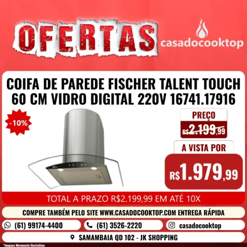 COIFA DE PAREDE FISCHER TALENT TOUCH 60 CM VIDRO DIGITAL 220V 16741.17916