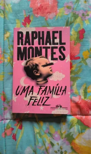 Raphael Montes - Uma Família Feliz