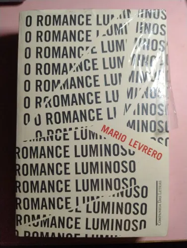O Romance Luminoso - Mario Levrero. Livro LACRADO!!!