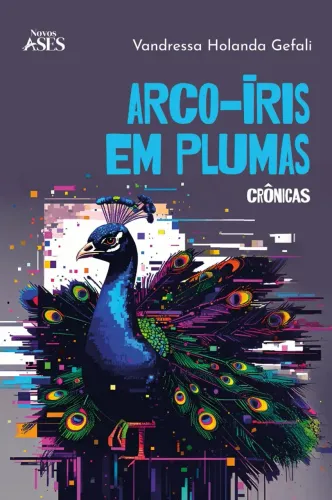 Livro "Arco-Íris em Plumas - Crônicas".