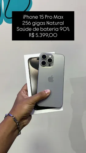 iPhone 15 Pro Max / 256GB / Natural / Saúde de bateria 90% / R$ 5.399,00