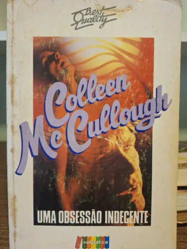 Uma Obsessão Indecente - Collen Mc Cullough