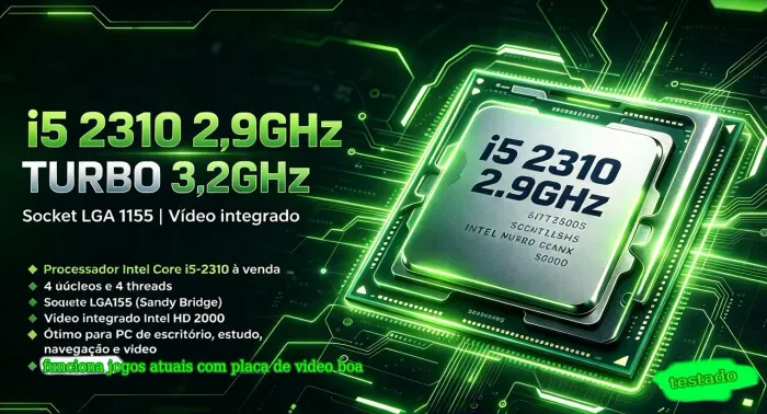 i core 5 - 2310 @2,9 GHz/ turbo até 3,2 GHz