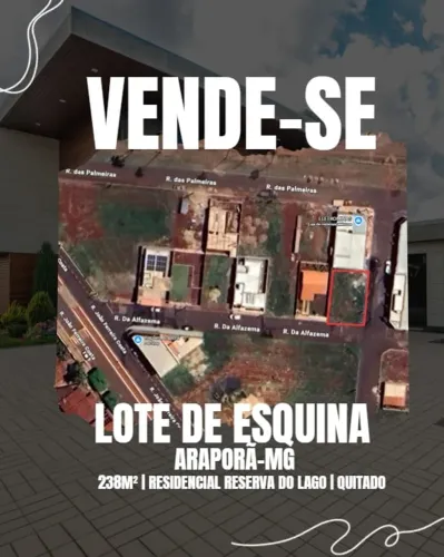Lote/Terreno - Esquina c/233 m2 / Reserva do Lago / Araporã MG.