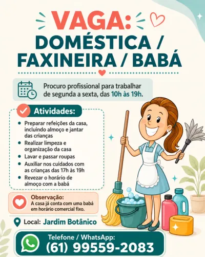 VAGA: EMPREGADA DOMÉSTICA / FAXINEIRA / BABÁ