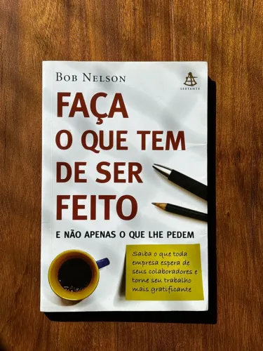 Livro Faça o que tem de ser Feito - Bob Nelson