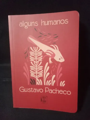 Livro Alguns Humanos Gustavo Pacheco