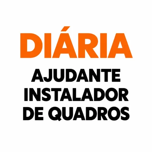 Diária ajudante de instalação de quadros 
