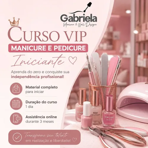 ? CURSO VIP DE MANICURE E PEDICURE ?