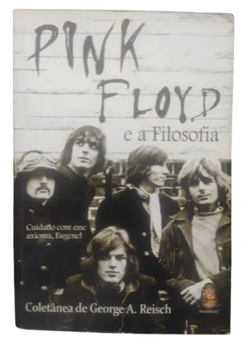 Livro Pink Floyd e a Filosofia - George a. Reisch