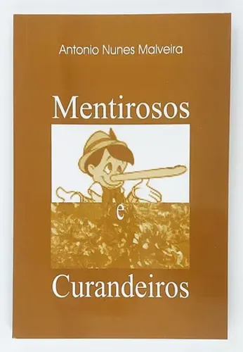 Mentirosos E Curandeiros . Antonio Nunes Malveira Do Colégio Pedro II