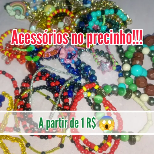 Acessórios no precinho!