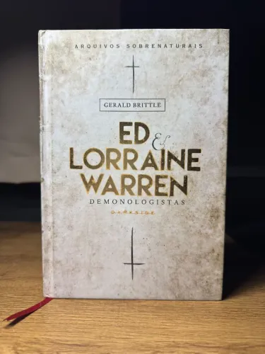 Ed & Lorraine Warren - Demonologistas: Arquivos Sobrenaturais